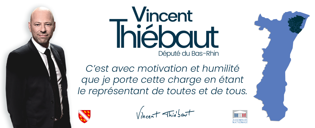 Vincent THIÉBAUT Député de la 9ème Circonscritpion du Bas-Rhin