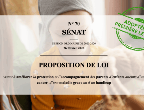 Mieux protéger et accompagner les parents d’enfants atteints d&rsquo;un cancer, d&rsquo;une maladie grave ou d&rsquo;un handicap : mon texte adopté au Sénat