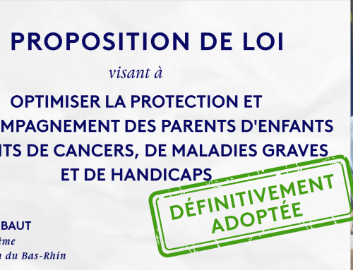 Adoption définitive de ma proposition de loi visant à améliorer la protection et l’accompagnement des parents d’enfants atteints d’un cancer, d’une maladie grave ou d’un handicap